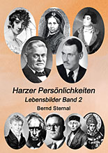 Harzer Persönlichkeiten - Lebensbilder Band 2 von Bernd Sternal 