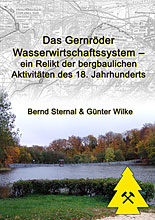 Das Gernröder Wasserwirtschaftssystem - ein Relikt der bergbaulichen Aktivitäten des 18. Jahrhunderts Taschenbuch – 14. Mai 2019